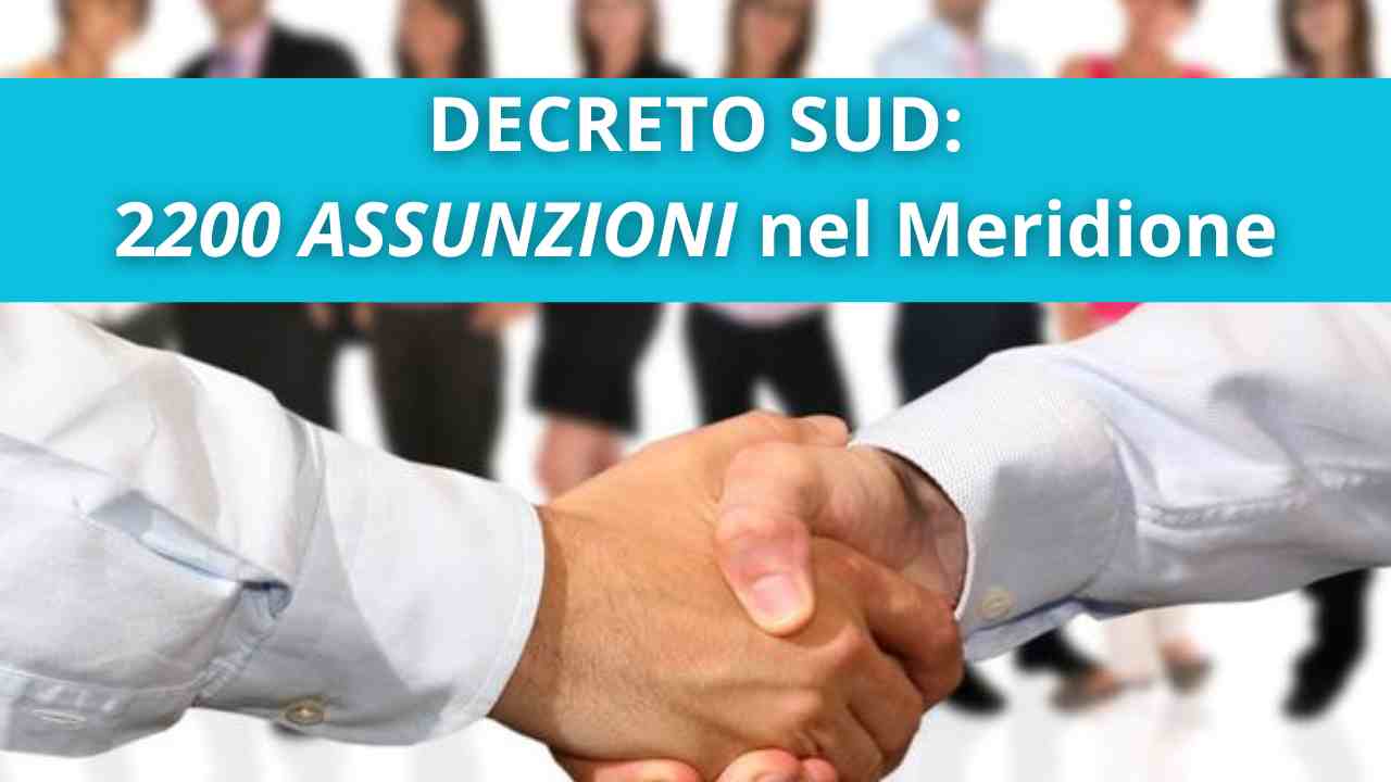Assunzioni Decreto Sud 2200 posti lavoro