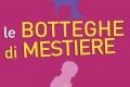 Botteghe di Mestiere Botteghe di Mestiere